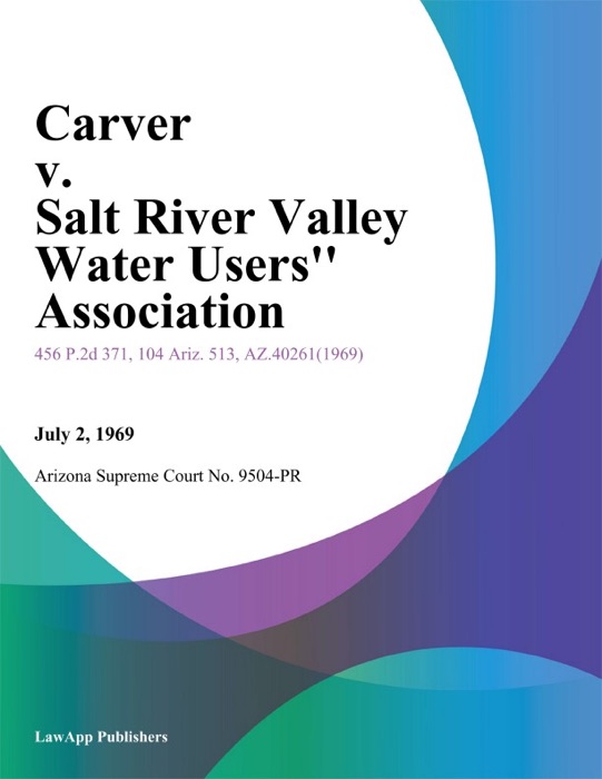 Carver V. Salt River Valley Water Users'' Association