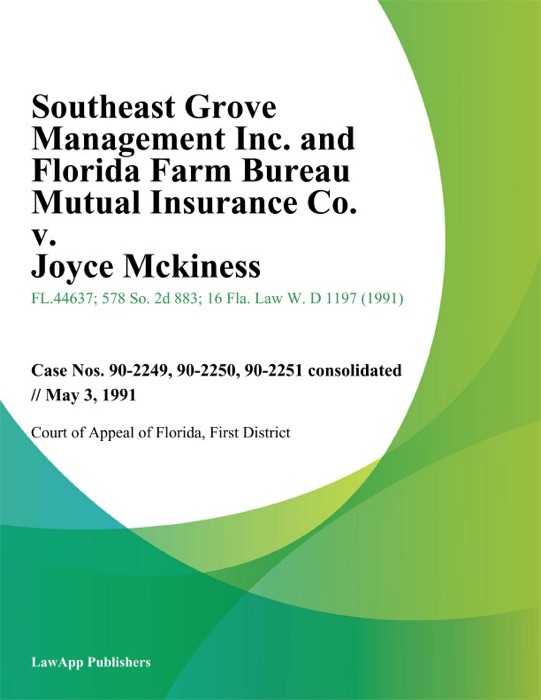 Southeast Grove Management Inc. and Florida Farm Bureau Mutual Insurance Co. v. Joyce Mckiness