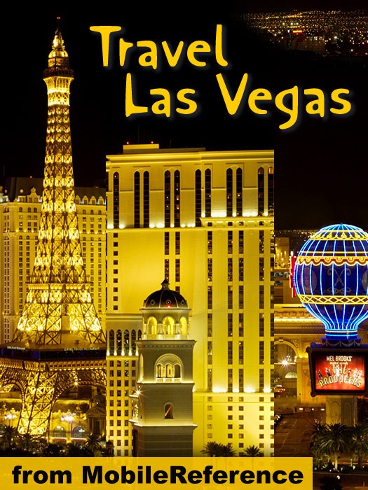 Las Vegas, Nevada: lllustrated Travel Guide & Maps (Mobi Travel)