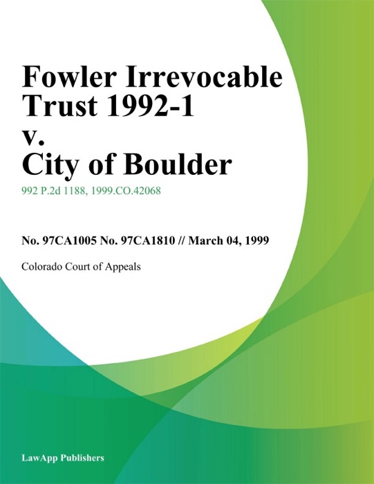 Fowler Irrevocable Trust 1992-1 V. City Of Boulder