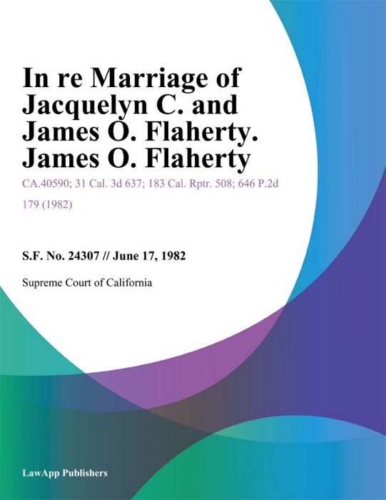 In Re Marriage of Jacquelyn C. And James O. Flaherty. James O. Flaherty