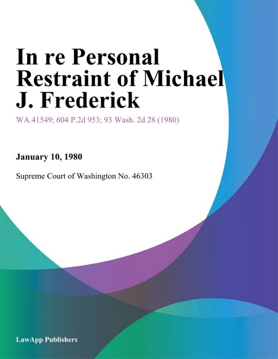In re Personal Restraint of Michael J. Frederick