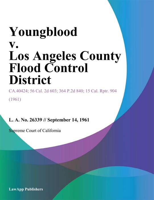 Youngblood V. Los Angeles County Flood Control District