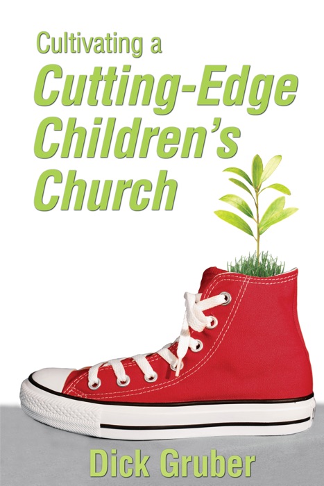 Cultivating a Cutting-Edge Children's Church