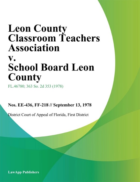 Leon County Classroom Teachers Association v. School Board Leon County