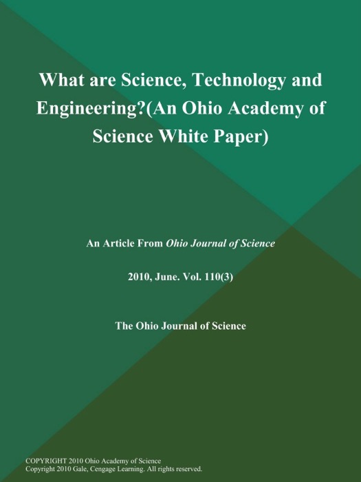 What are Science, Technology and Engineering? (An Ohio Academy of Science White Paper)