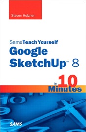 Book's Cover of Sams Teach Yourself Google SketchUp 8 in 10 Minutes