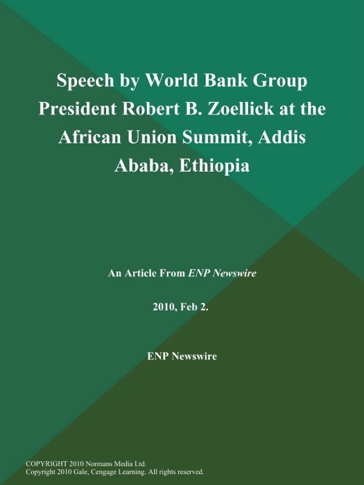 Speech by World Bank Group President Robert B. Zoellick at the African Union Summit, Addis Ababa, Ethiopia