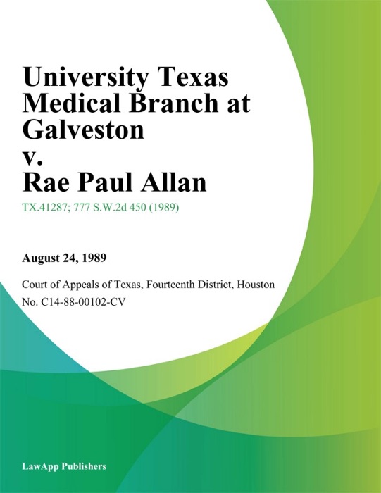 University Texas Medical Branch At Galveston v. Rae Paul Allan