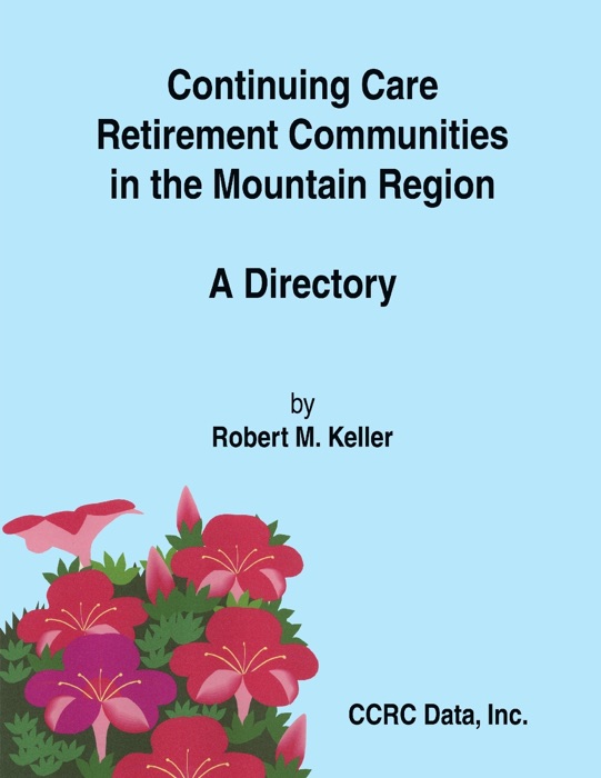 Continuing Care Retirement Communities In the Mountain Region