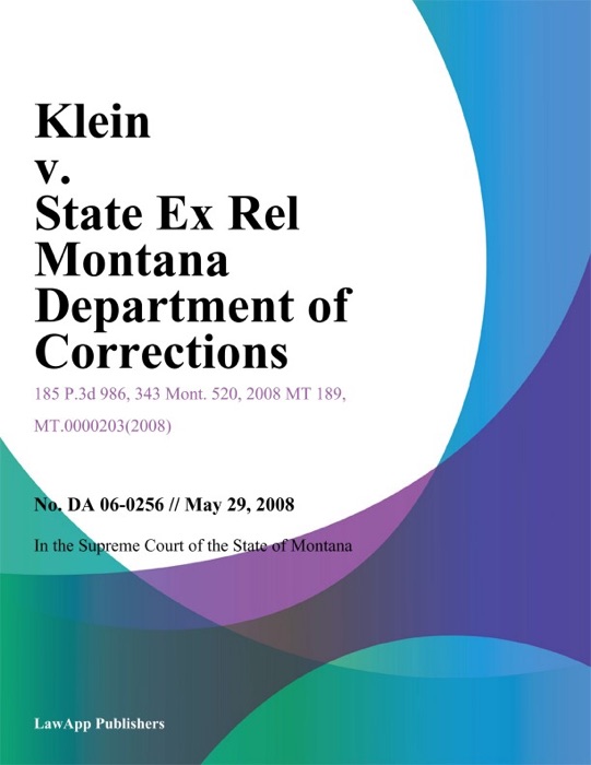 Klein v. State Ex Rel Montana Department of Corrections