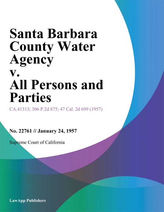 Santa Barbara County Water Agency v. All Persons and Parties