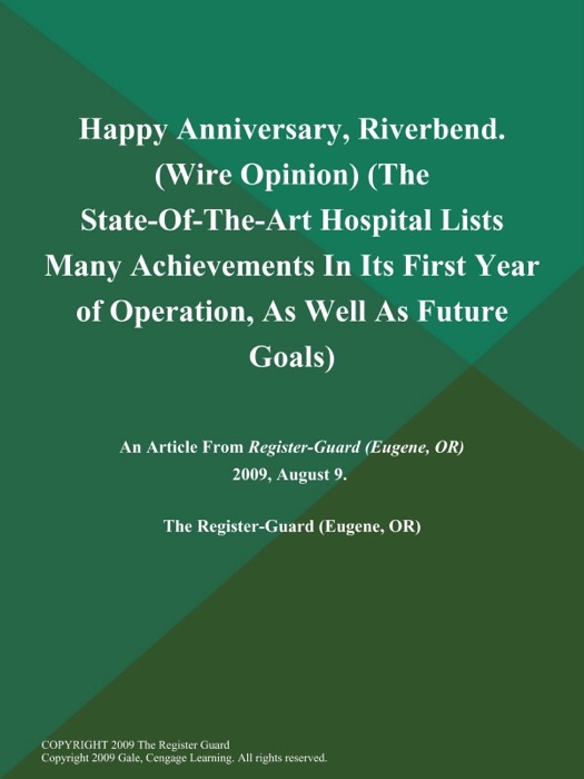 Happy Anniversary, Riverbend (Wire Opinion) (The State-Of-The-Art Hospital Lists Many Achievements In Its First Year of Operation, As Well As Future Goals)