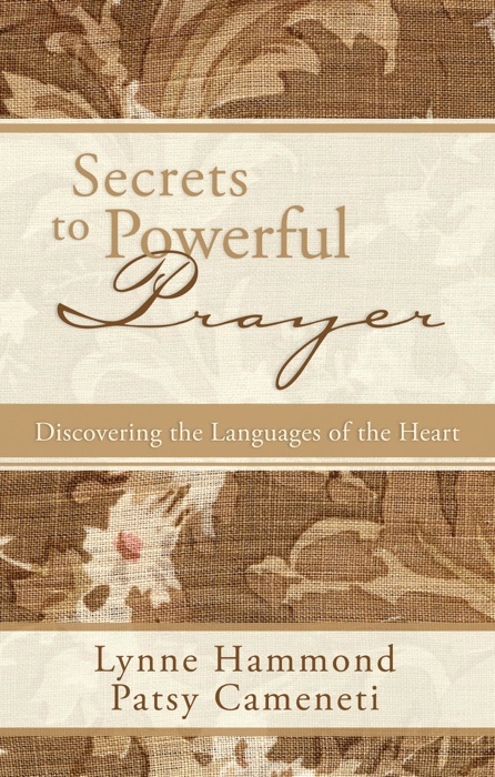 Secrets To Powerful Prayer