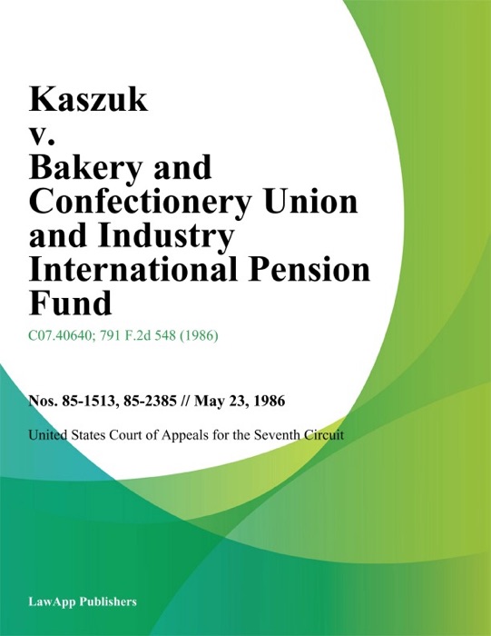 Kaszuk V. Bakery And Confectionery Union And Industry International Pension Fund