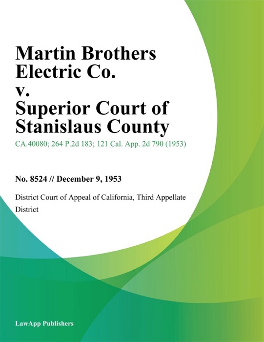 Martin Brothers Electric Co. v. Superior Court of Stanislaus County