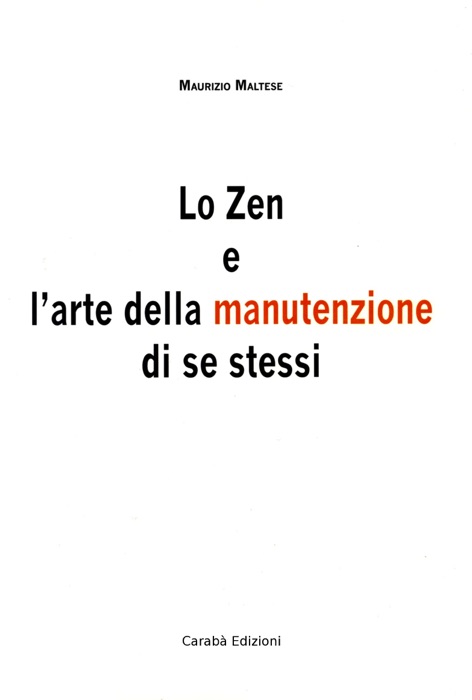 Lo Zen e l'arte della manutenzione di se stessi