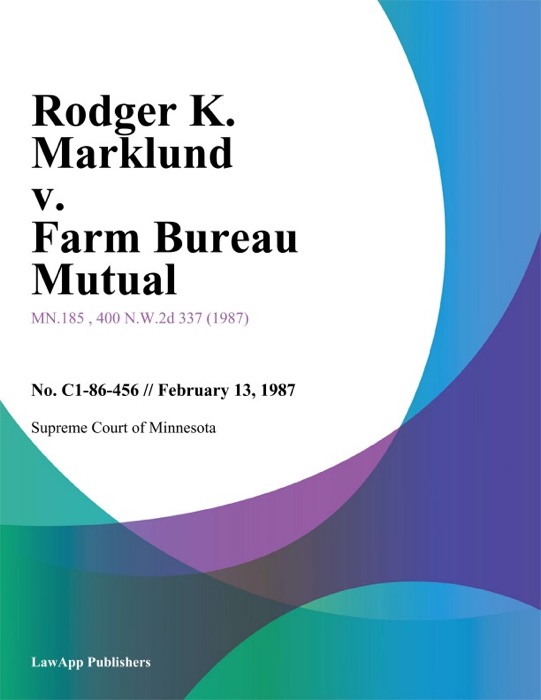 Rodger K. Marklund v. Farm Bureau Mutual