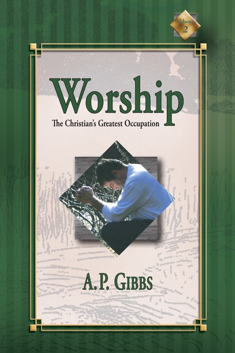 Worship: the Christian’s Greatest Occupation