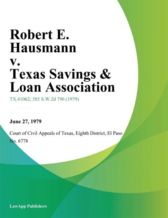 Robert E. Hausmann v. Texas Savings & Loan Association