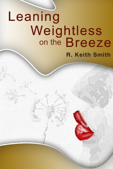 Leaning Weightless On the Breeze