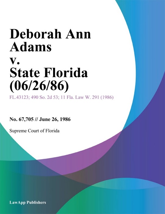 Deborah Ann Adams v. State Florida