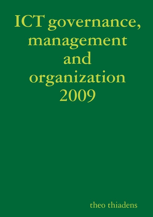 ICT Governance, Management and Organization 2009