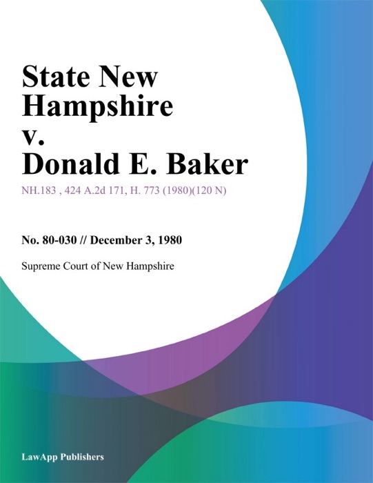 State New Hampshire v. Donald E. Baker