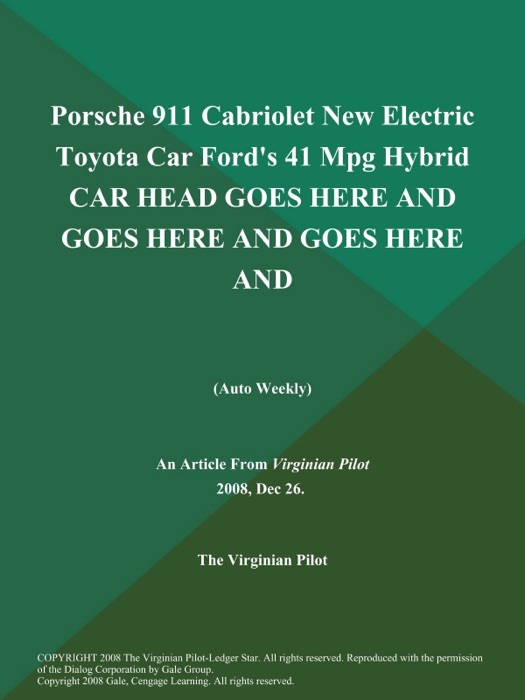 Porsche 911 Cabriolet New Electric Toyota Car Ford's 41 Mpg Hybrid CAR HEAD GOES HERE AND GOES HERE AND GOES HERE and (Auto Weekly)