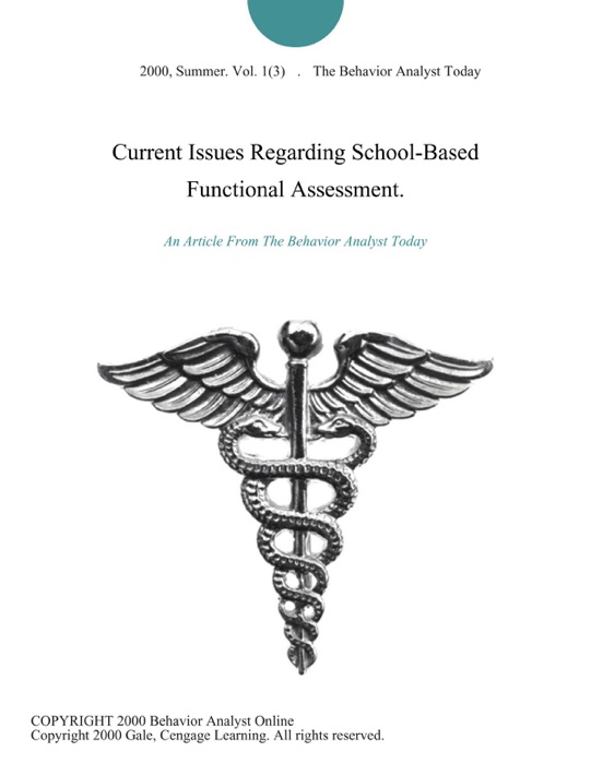Current Issues Regarding School-Based Functional Assessment.