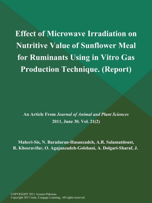 Effect of Microwave Irradiation on Nutritive Value of Sunflower Meal for Ruminants Using in Vitro Gas Production Technique (Report)