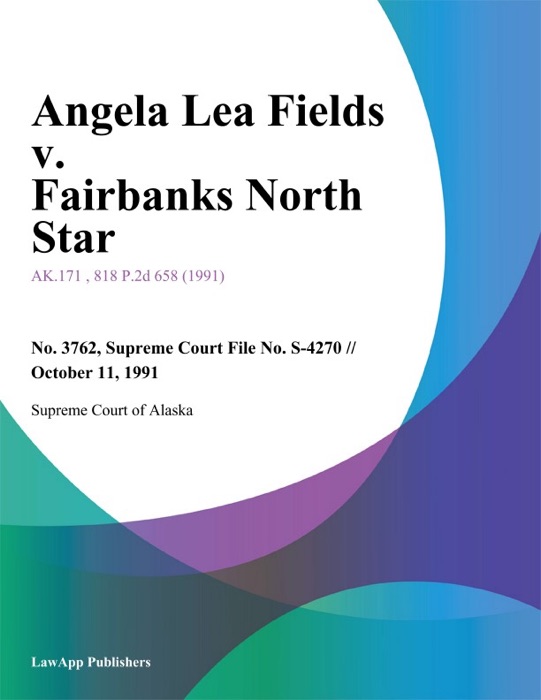 Angela Lea Fields v. Fairbanks North Star