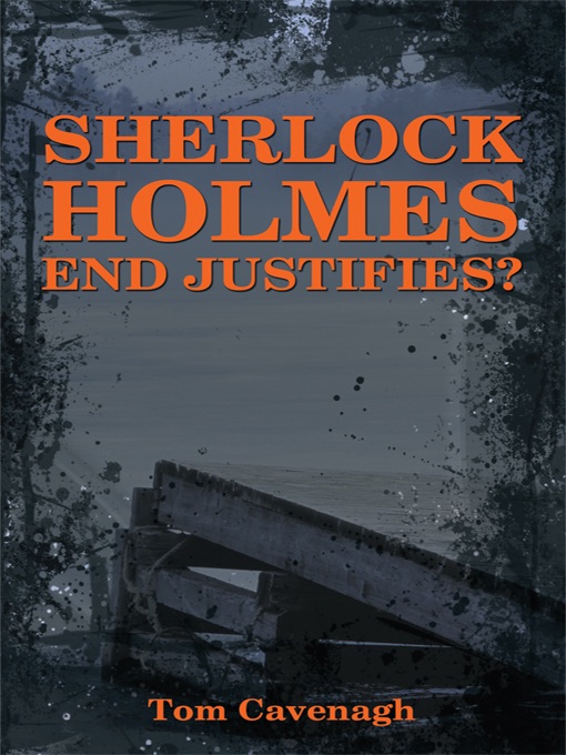 Sherlock Holmes   End Justifies?