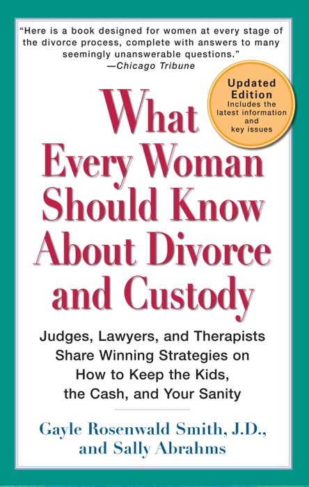 What Every Woman Should Know About Divorce and Custody (Rev)