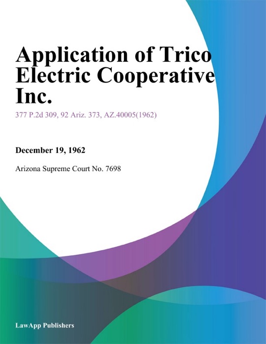 Application Of Trico Electric Cooperative Inc.