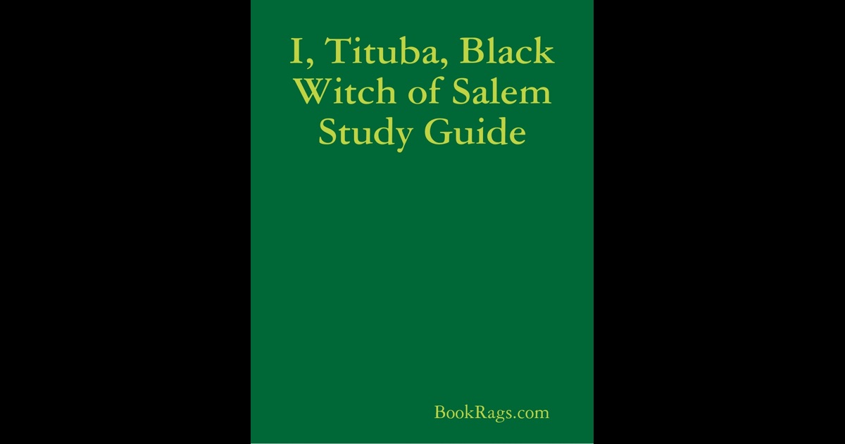 tituba and the salem witch trials Tituba, reluctant witch of salem: reconstructing the life of the slave woman at the center of the notorious salem witch trials, the book follows tituba from her. tituba and the salem witch trials Tituba, reluctant witch of salem: reconstructing the life of the slave woman at the center of the notorious salem witch trials, the book follows tituba from her.