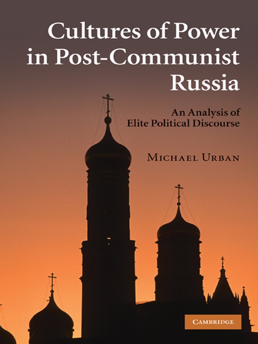 Cultures of Power In Post-Communist Russia