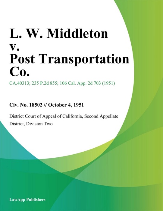 L. W. Middleton v. Post Transportation Co.