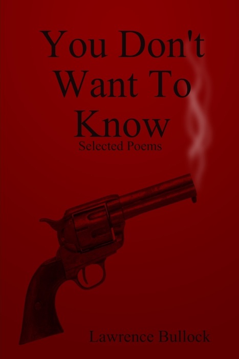 You Don't Want to Know