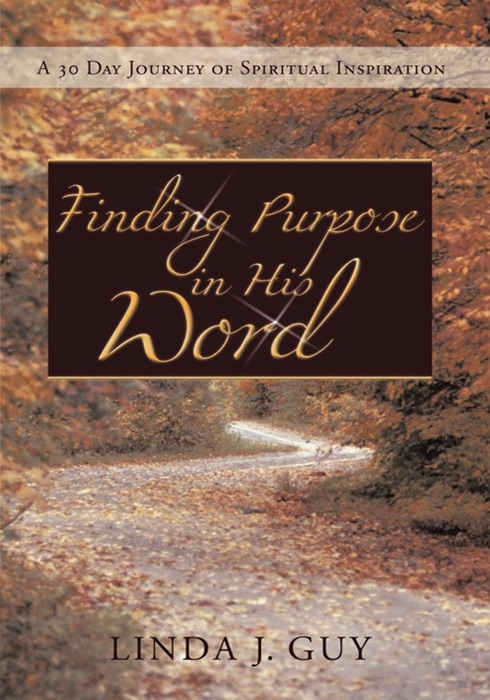Finding Purpose In His Word