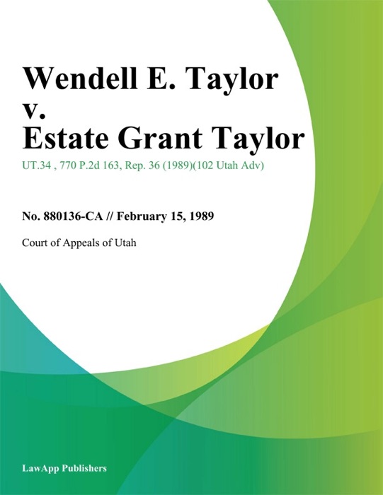 Wendell E. Taylor v. Estate Grant Taylor