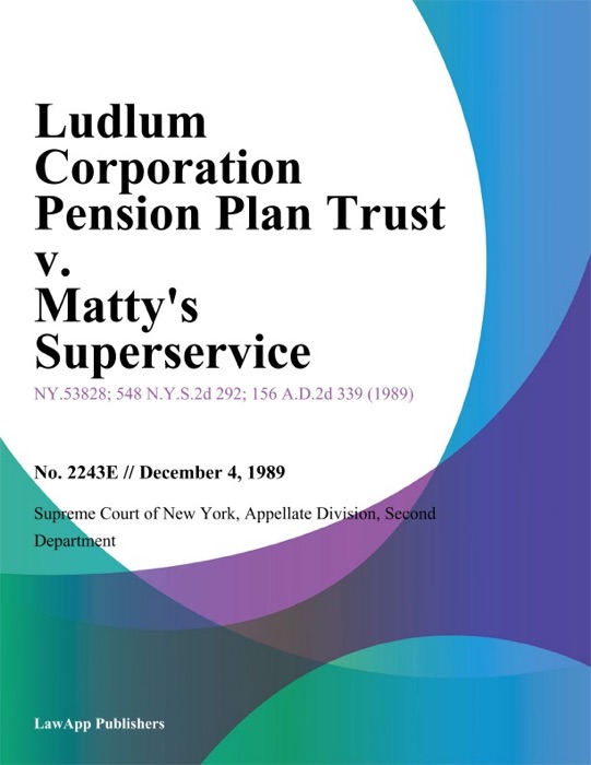 Ludlum Corporation Pension Plan Trust v. Matty's Superservice