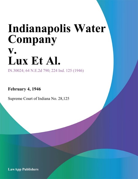 Indianapolis Water Company v. Lux Et Al.