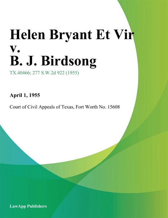 Helen Bryant Et Vir v. B. J. Birdsong