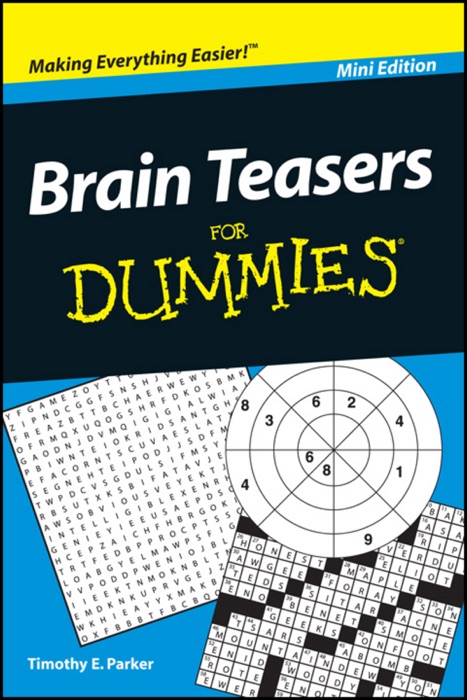 Brain Teasers For Dummies ®, Mini Edition