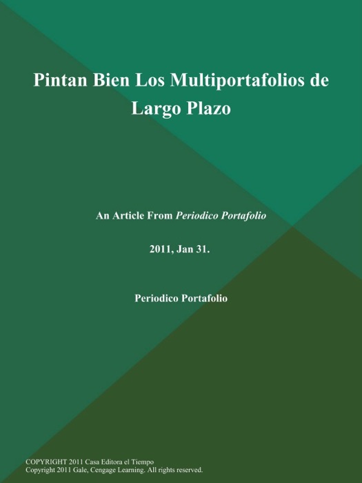 Pintan Bien Los Multiportafolios de Largo Plazo