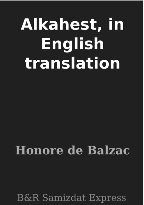 Alkahest, in English translation