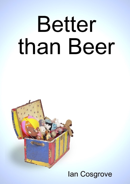 Better Than Beer