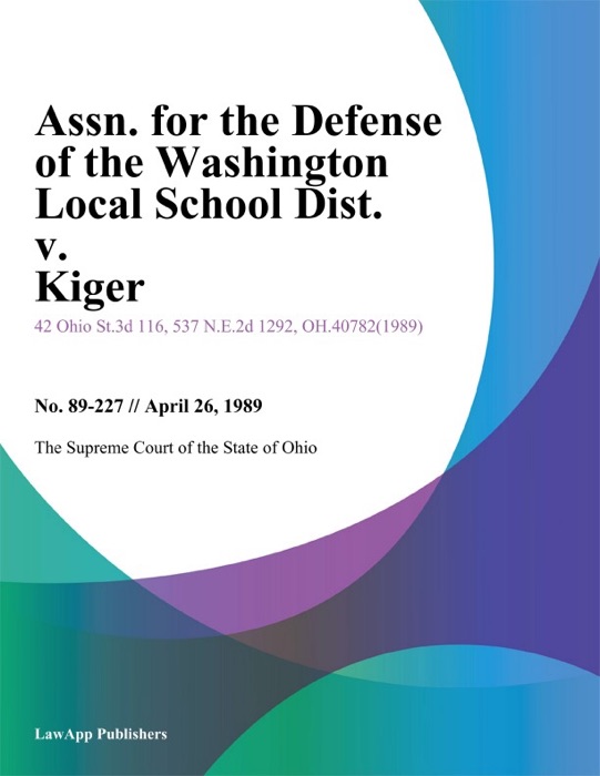 Assn. for the Defense of the Washington Local School Dist. v. Kiger