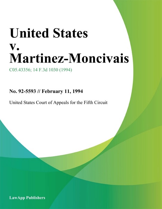 United States v. Martinez-Moncivais